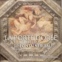 Porte dorée du château de Fontainebleau (La)